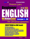 Preston Lee's Beginner English With Workbook Section Lesson 1 - 20 For Ukrainian Speakers (British Version) - Paperback