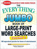 The Everything Jumbo Book of Large-Print Word Searches, Volume 2: 160 Supersized Puzzles for Hours of Entertainment - Paperback