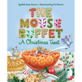The Mouse Buffet: A Christmas Treat - Hardcover