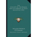 The Concept Of The Human Soul According To Saint Augustine (1921) - Paperback