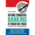 National Commercial Banking in Trinidad and Tobago: A Positive Step in Consciousness - Paperback