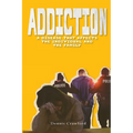 Addiction: A Disease That Affects the Individual and the Family - Paperback
