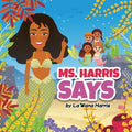 Ms. Harris Says - Paperback