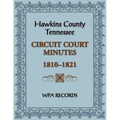Hawkins County, Tennessee Circuit Court Minutes, 1810-1821 - Paperback