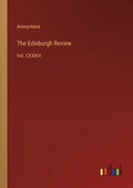 The Edinburgh Review: Vol. CXXXIV - Paperback