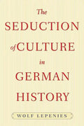 The Seduction of Culture in German History - Paperback