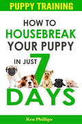 How To Housebreak Your Puppy in Just 7 Days! - Paperback