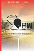 Strong Black Woman Quotes to Strengthen her Journey - Paperback
