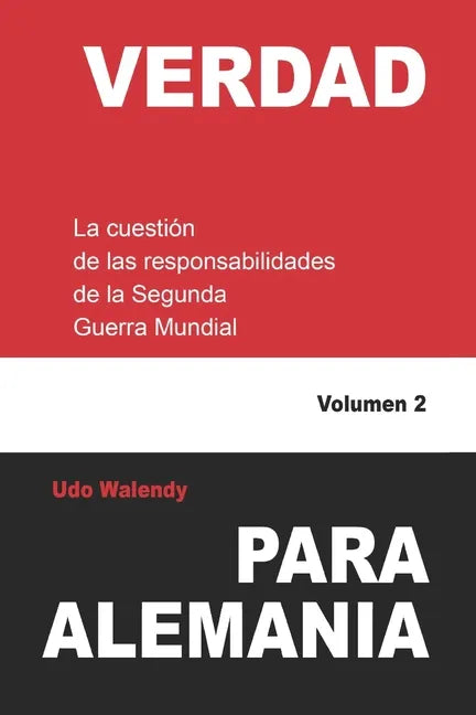 Verdad para Alemania: La cuestión de las responsabilidades de la Segunda Guerra Mundial - Paperback