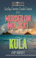 Surfing Detective Double Feature Vol. 1 Murder on Moloka'i Kula - Paperback