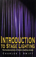 Introduction to Stage Lighting: The Fundamentals of Theatre Lighting Design - Paperback