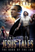 Two-Fisted Jesus Tales, Book 1: The Book of the Job - Paperback