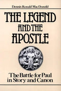 The Legend and the Apostle: The Battle for Paul in Story and Canon - Paperback