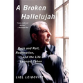 A Broken Hallelujah: Rock and Roll, Redemption, and the Life of Leonard Cohen - Paperback