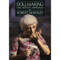 Dollmaking One Artist`s Approach - Paperback
