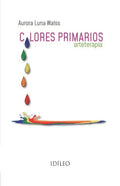 Colores Primarios: Arteterapia - Paperback