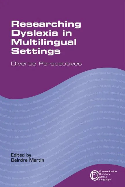 Researching Dyslexia in Multilingual Settings: Diverse Perspectives - Paperback