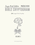 Large Print Edition Puzzle Book 2 Bible Cryptogram: Large Print Christian Cryptograms, Bible Cryptograms, Cryptogram Puzzle Book With Bible Verses - Paperback