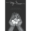 My Dear: Poetic Words Reflecting The Beauty And Joys Of My Youth - Paperback