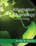 Information Technology in a Global Society for the IB Diploma: Black and White Edition - Paperback