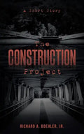 The Construction Project: A Short Story - Paperback