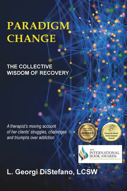 Paradigm Change the Collective Wisdom of Recovery - Paperback