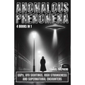 Anomalous Phenomena: UAPs, UFO Sightings, High Strangeness And Supernatural Encounters - Paperback