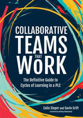Collaborative Teams That Work: The Definitive Guide to Cycles of Learning in a Plc - Paperback