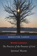 The Practice of the Presence of God and Spiritual Maxims - Paperback