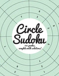 Circle Sudoku: 100 fun circle sudoku puzzles, complete with solutions - Paperback