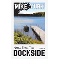 Notes From The Dockside: Volume IV - Paperback