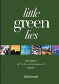 Little Green Lies: An Expos of Twelve Environmental Myths - Paperback