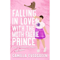 Falling in Love with the Moth Faerie Prince - Paperback