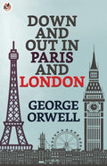 Down and Out in Paris and London - Paperback