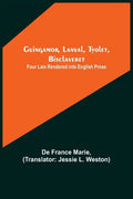 Guingamor, Lanval, Tyolet, Bisclaveret: Four lais rendered into English prose - Paperback