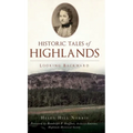 Historic Tales of Highlands: Looking Backward - Hardcover