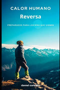 Calor humano. Reversa: Preparados para los días que vienen - Paperback