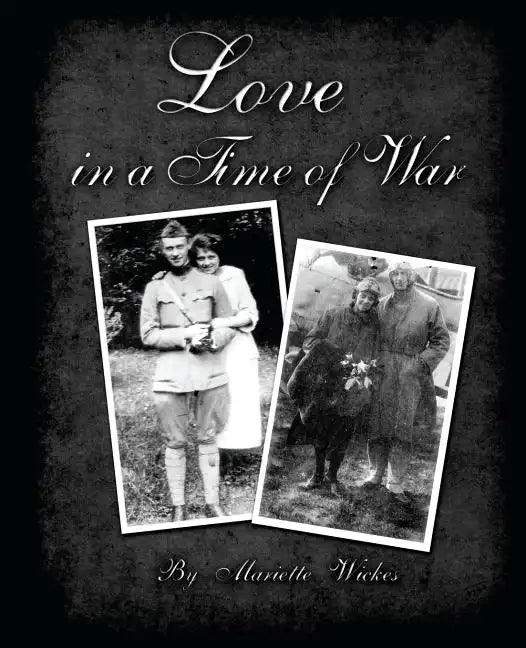 Love in a Time of War: Diaries and Letters From World War 1 - Paperback