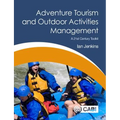 Adventure Tourism and Outdoor Activities Management: A 21st Century Toolkit - Paperback