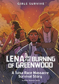 Lena and the Burning of Greenwood: A Tulsa Race Massacre Survival Story - Hardcover