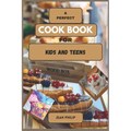 A Perfect Cook Book for Kids and Teens: From Kitchen Novice to Culinary Connoisseur - Paperback