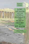 Lost Atlantis and the Gods of Antiquity and Plato's History of Atlantis: Esoteric Classics - Paperback