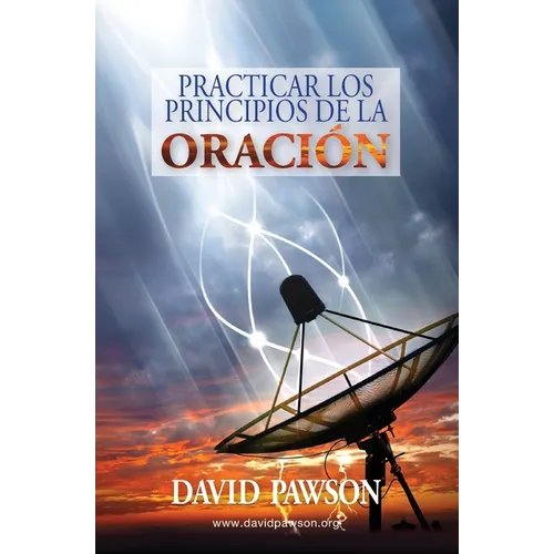 Practicar los Principios de la Oraci?n - Paperback