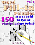 Word Fill-In Puzzles: Fill In Puzzle Book, 150 Puzzles: Vol. 8 - Paperback