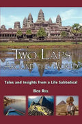 Two Laps Around the World: Tales and Insights from a Life Sabbatical - Paperback
