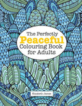 The Perfectly PEACEFUL Colouring Book for Adults - Paperback