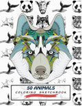 50 Animals Coloring Sketchbook: Color And Draw 50 Animals Including Pets, Birds, Farm Animals, Wildlife Animals, Sea Animals, Mammals and Insects - Pe - Paperback