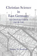 Christian Science in East Germany: The Church that Came in from the Cold - Paperback