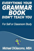 Everything Your GRAMMAR BOOK Didn't Teach You - Paperback