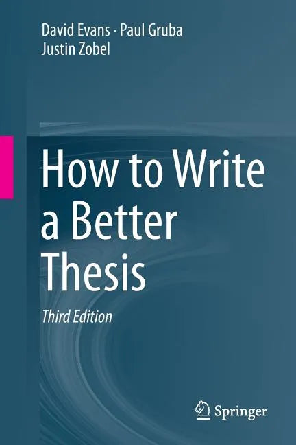 How to Write a Better Thesis - Paperback